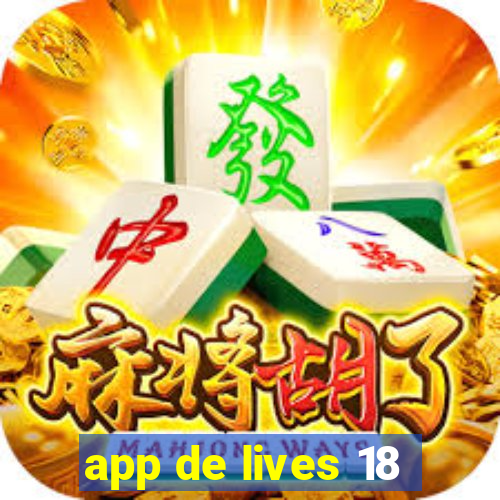 app de lives 18